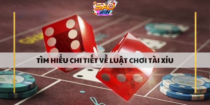 Tài xỉu Saowin 2 Luật chơi tài xỉu online