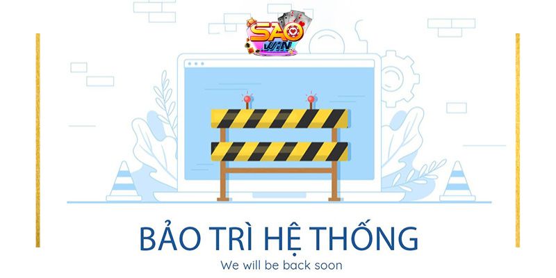 Khi nào Saowin bảo trì? Nhà cái đầu tư chất lượng tốt nhất 3 Cập nhật thông báo bảo trì